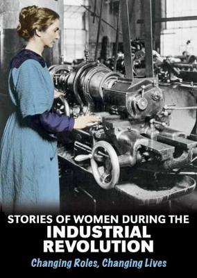 Stories of Women During the Industrial Revolution by ,Ben Hubbard
