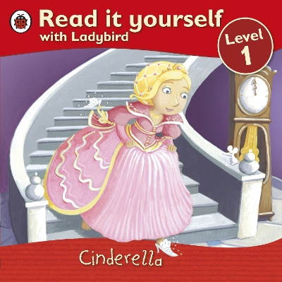 Cinderella - Read it yourself with Ladybird: Level 1 by Marina Le Ray