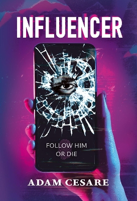 Influencer: The addictive, page-turning, psychological thriller by Adam Cesare