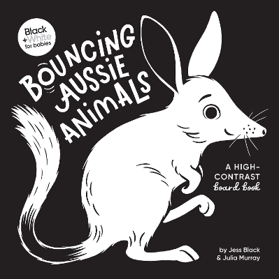 Bouncing Aussie Animals: A high-contrast board book (Black and White for Babies, #5) book