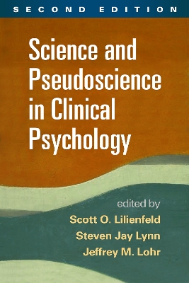 Science and Pseudoscience in Clinical Psychology, Second Edition by Scott O. Lilienfeld