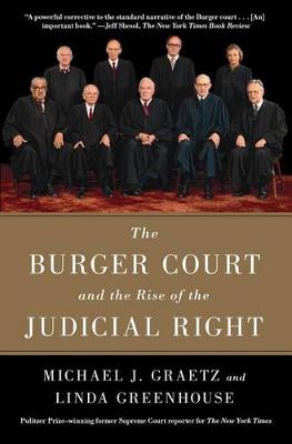The Burger Court and the Rise of the Judicial Right book