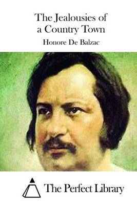 Jealousies of a Country Town by Honore De Balzac