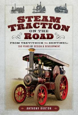 Steam Traction on the Road by Anthony Burton