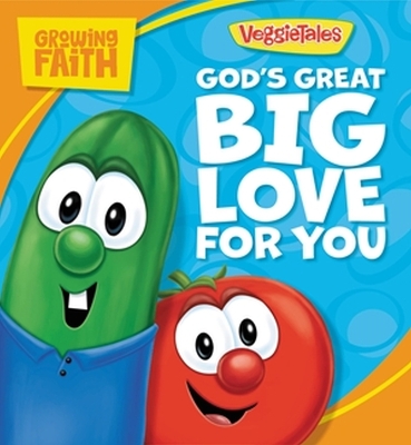 Growing Faith: God’s Great Big Love for You book