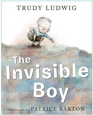 Invisible Boy by Trudy Ludwig