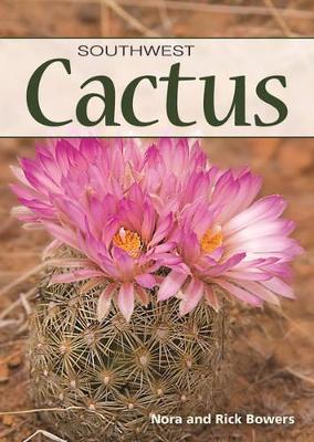 Cactus of the Southwest: Your Way to Easily Identify Cacti book