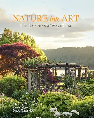 Nature into Art: The Gardens of Wave Hill book