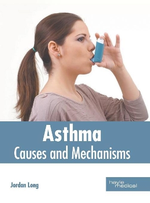Asthma: Causes and Mechanisms book