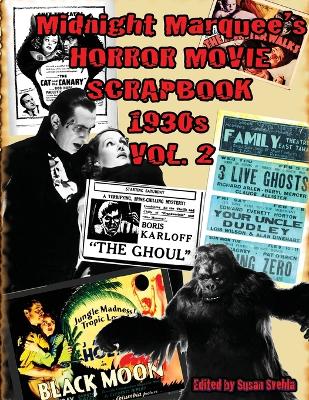 Midnight Marquee's HORROR MOVIE SCRAPBOOK 1930s Vol. 2 book