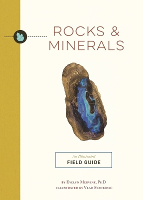 Rocks and Minerals: An Illustrated Field Guide book