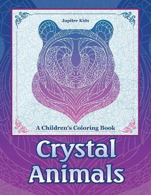 Crystal Animals: A Children's Coloring Book book