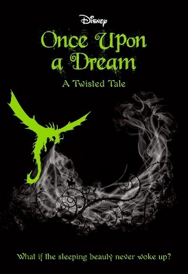 Disney: A Twisted Tale: #2 Once Upon a Dream book