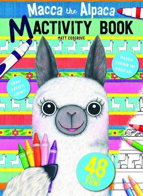 Macca the Alpaca Mactivity Book by Matt Cosgrove