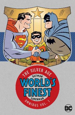 Batman & Superman World’s Finest: The Silver Age Omnibus Vol. 1: (New Edition) book