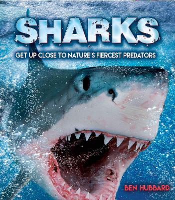 Sharks: Get Up Close to Nature's Fiercest Predators book