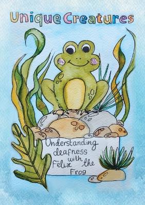 Understanding deafness with Felix the Frog book