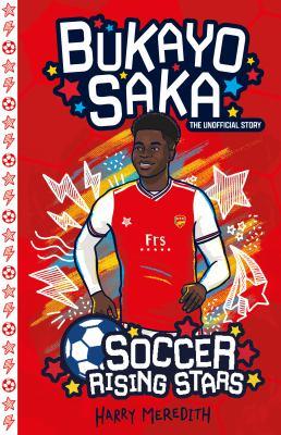 Soccer Rising Stars: Bukayo Saka book