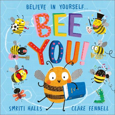 Bee You!: Believe in Yourself book