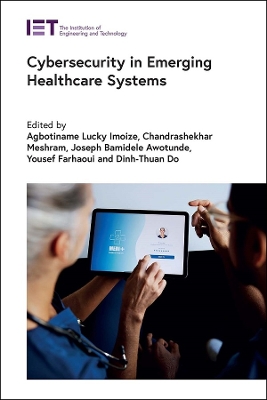 Cybersecurity in Emerging Healthcare Systems book