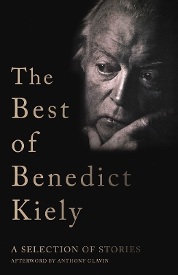 The Best of Benedict Kiely: A Selection of Stories book