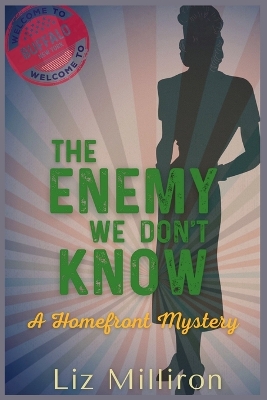 The Enemy We Don't Know: A Homefront Mystery book