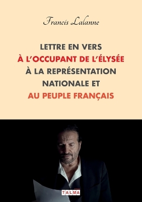 Lettre en vers à l'occupant de l'Élysée, à la Représentation nationale et au peuple français book