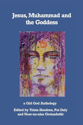 Jesus, Muhammad and the Goddess book