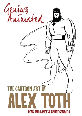 Genius, Animated: The Cartoon Art of Alex Toth book