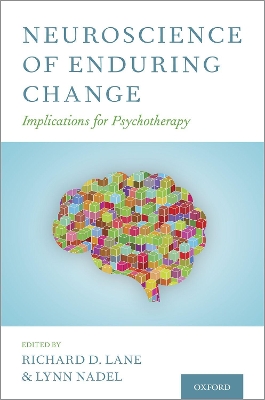 Neuroscience of Enduring Change: Implications for Psychotherapy book