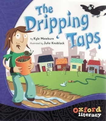 Oxford Literacy The Dripping Taps: Level 11 x 1 title by Kyle Mewburn