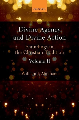 Divine Agency and Divine Action, Volume II book