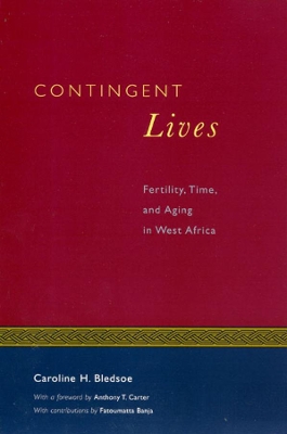 Contingent Lives by Caroline H. Bledsoe