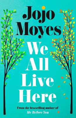 We All Live Here by Jojo Moyes