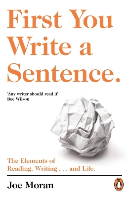First You Write a Sentence.: The Elements of Reading, Writing … and Life. book