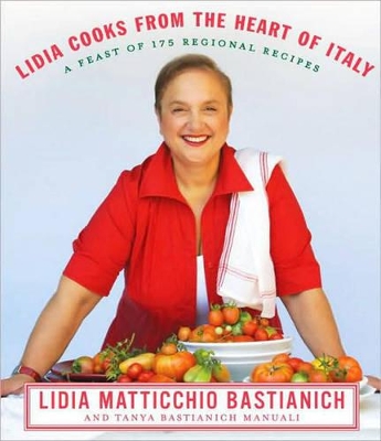 Lidia Cooks From The Heart Of Italy book