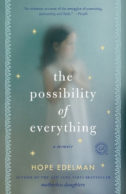 The The Possibility of Everything: A Memoir by Hope Edelman