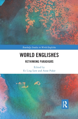 World Englishes: Rethinking Paradigms by Ee Ling Low