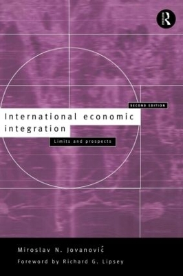 International Economic Integration by Miroslav Jovanovic