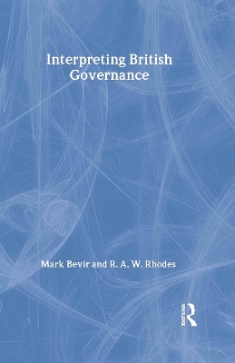 Interpreting British Governance by Mark Bevir