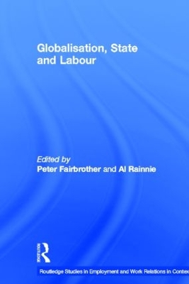 Globalisation, State and Labour by Peter Fairbrother