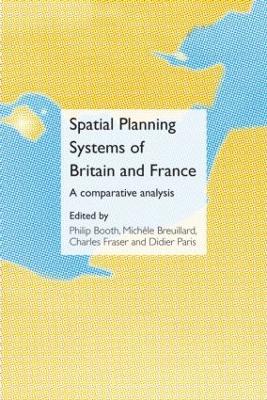 Spatial Planning Systems of Britain and France book