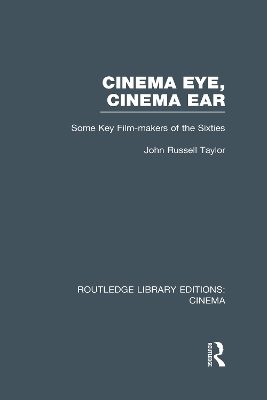 Cinema Eye, Cinema Ear by John Russell Taylor
