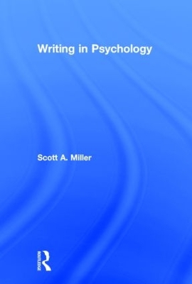 Writing in Psychology by Scott A. Miller