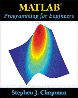 MATLAB Programming for Engineers by Stephen J. Chapman