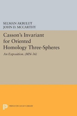 Casson's Invariant for Oriented Homology Three-Spheres: An Exposition. (MN-36) book