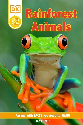 DK Reader Level 2: Rainforest Animals: Packed With Facts You Need To Read! by Caryn Jenner
