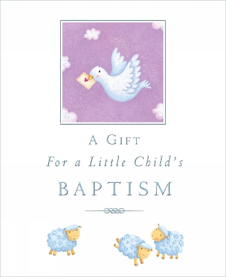 Gift for a Little Child's Baptism book