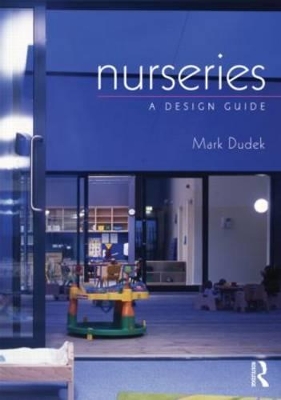 Nurseries: A Design Guide by Mark Dudek