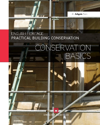 Practical Building Conservation: Conservation Basics by Historic England